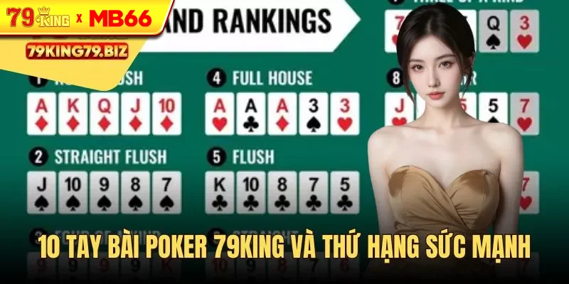 10 tay bài Poker 79King và sức mạnh
