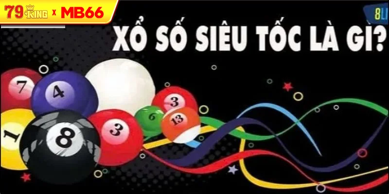 Khái Niệm Về Xổ Số Siêu Tốc