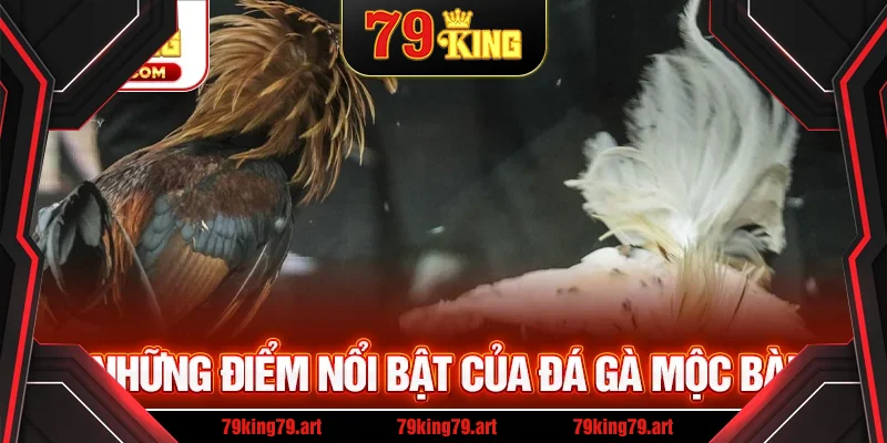 Những ưu điểm nổi bật của đá gà mộc bài Những ưu điểm nổi bật của đá gà mộc bài