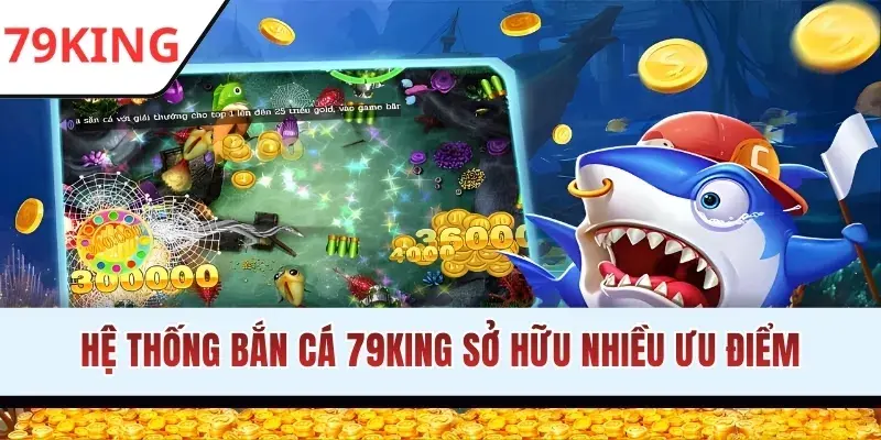 Chiến thuật chơi Bắn cá tại 79King hiệu quả