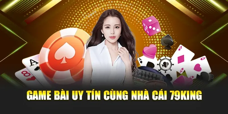 Tổng quan về Game nhanh tại 79King