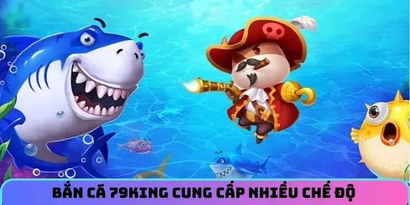 Tổng quan về game Bắn cá tại 79King