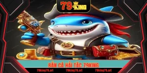 Bắn cá hải tặc 79King