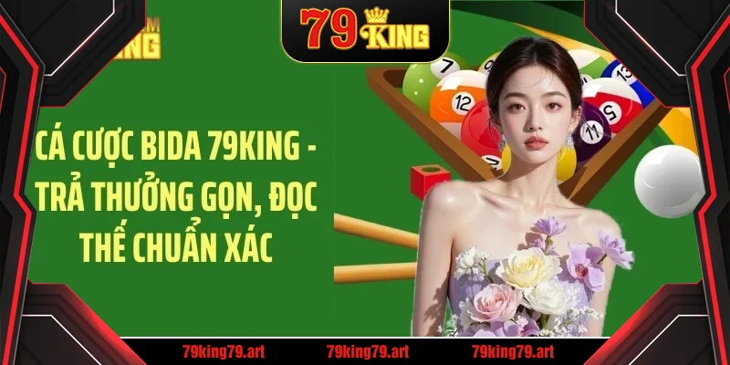 Cá cược bida 79king