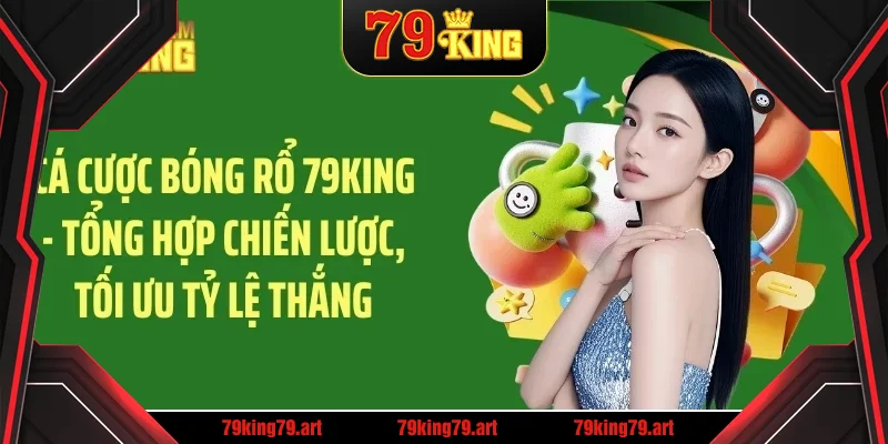 Cá cược bóng rổ 79king