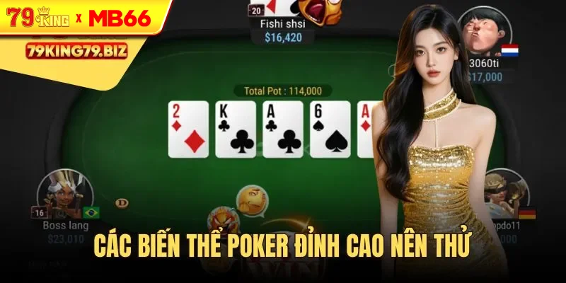 4 biến thể Poker ấn tượng có mặt tại 79King