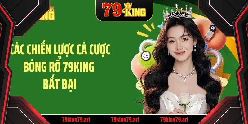 Các chiến lược cá cược bóng rổ 79KING bất bại Các chiến lược cá cược bóng rổ 79KING bất bại