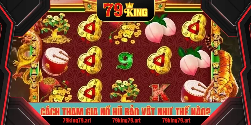 Cách tham gia Nổ Hũ Bảo Vật như thế nào? Cách tham gia Nổ Hũ Bảo Vật như thế nào?
