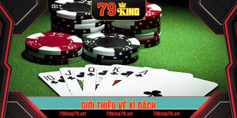 Giới thiệu về xì dách Giới thiệu về xì dách