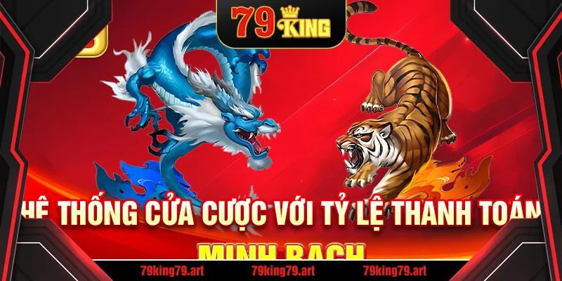 Hệ thống cửa cược với tỷ lệ thanh toán minh bạch Hệ thống cửa cược với tỷ lệ thanh toán minh bạch