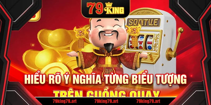 Hiểu rõ ý nghĩa từng biểu tượng trên guồng quay Hiểu rõ ý nghĩa từng biểu tượng trên guồng quay