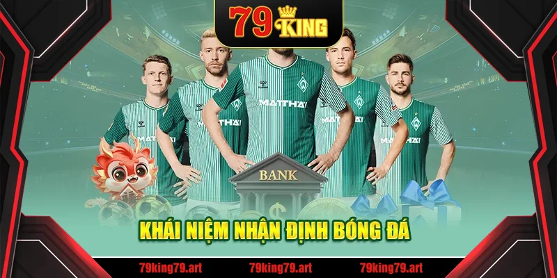 Khái niệm nhận định bóng đá