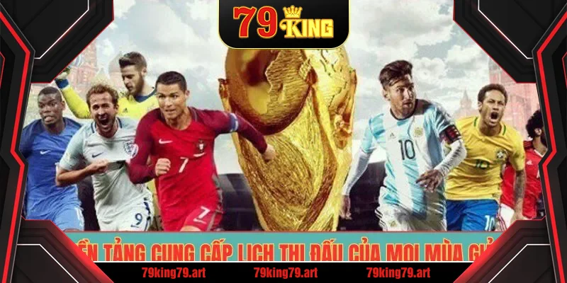 Nền tảng cung cấp lịch thi đấu của mọi mùa giải