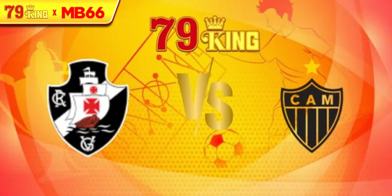 Nhận định Vasco Gama vs Atletico Mineiro, 02h00 ngày 11/08 – Cúp QG Brazil