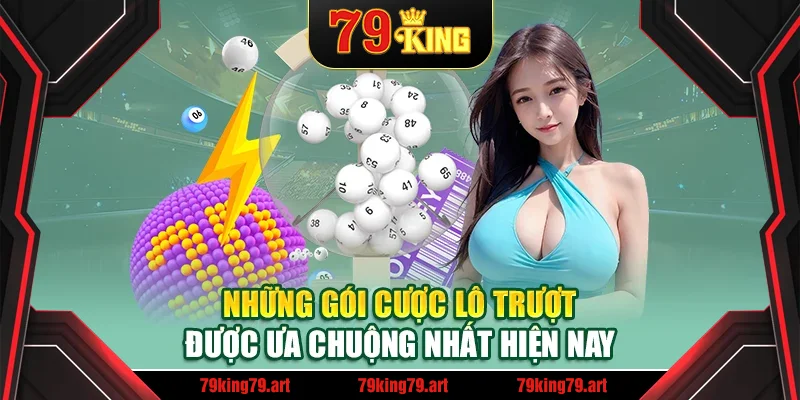 Những gói cược lô trượt được ưa chuộng nhất hiện nay Những gói cược lô trượt được ưa chuộng nhất hiện nay