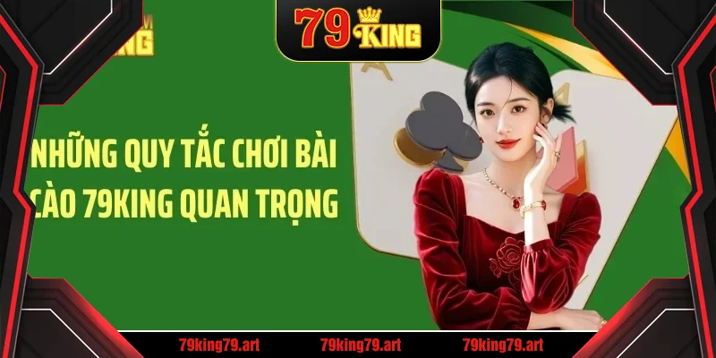 Những quy tắc chơi bài cào 79KING quan trọng Những quy tắc chơi bài cào 79KING quan trọng