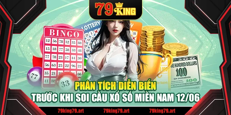 Phân tích diễn biến trước khi soi cầu xổ số miền Nam 12/06 Phân tích diễn biến trước khi soi cầu xổ số miền Nam 12/06