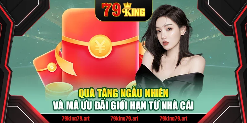 Quà tặng ngẫu nhiên và mã ưu đãi giới hạn từ nhà cái Quà tặng ngẫu nhiên và mã ưu đãi giới hạn từ nhà cái