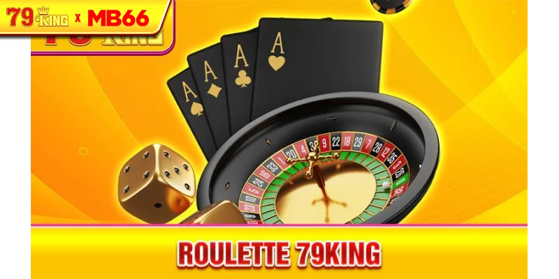 Roulette 79King