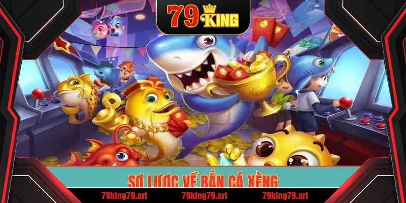 Sơ lược về bắn cá xèng Sơ lược về bắn cá xèng