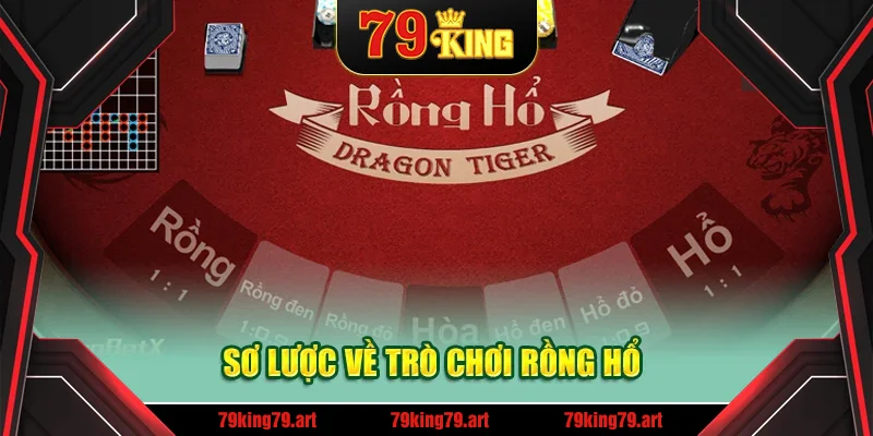 Sơ lược về trò chơi Rồng Hổ Sơ lược về trò chơi Rồng Hổ