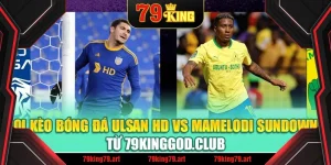 Soi Kèo Bóng Đá Ulsan HD Vs Mamelodi Sundowns Từ mpnrc.in.net