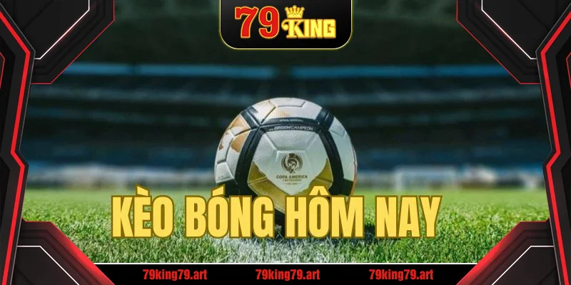 Một vài thông tin về kèo bóng đá 79King Một vài thông tin về kèo bóng đá 79King